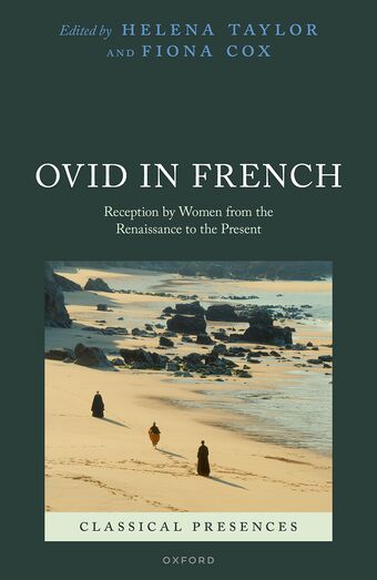 Ovid in French Reception by Women from the Renaissance to the Present book cover