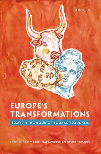 Europe's Transformations Essays in Honour of Loukas Tsoukalis book cover