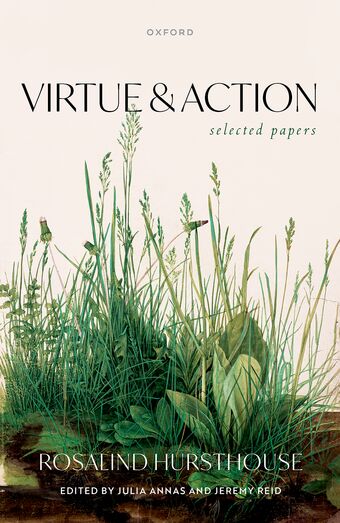 Virtue and Action Selected Papers book cover