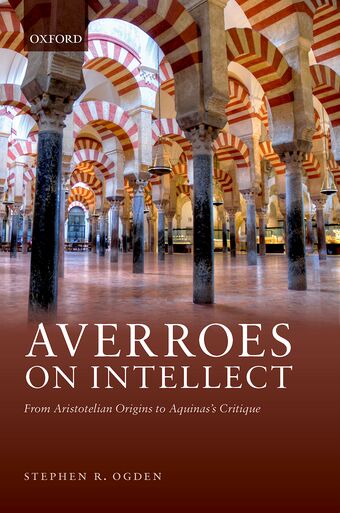 Averroes on Intellect From Aristotelian Origins to Aquinas' Critique book cover