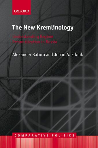 The New Kremlinology Understanding Regime Personalization in Russia book cover