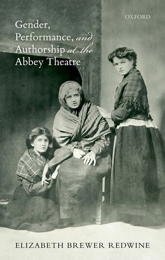 Gender, Performance, and Authorship at the Abbey Theatre book cover