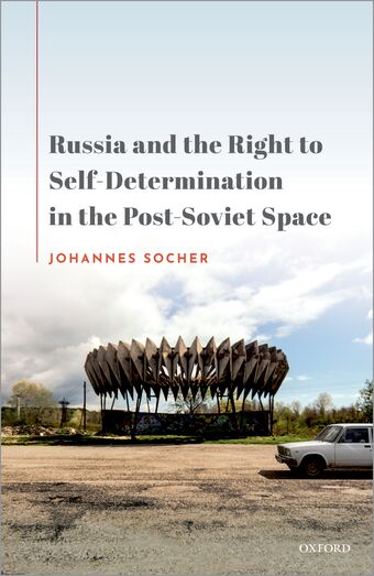 Russia and the Right to Self-Determination in the Post-Soviet Space book cover
