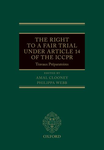 The Right to a Fair Trial under Article 14 of the ICCPR Travaux Preparatoires book cover
