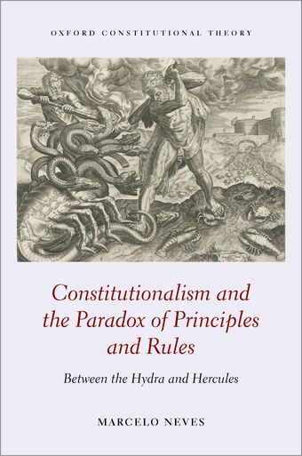 Constitutionalism & the Paradox of Principles Rules Between the Hydra & Hercules book cover
