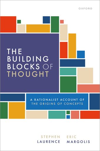 The Building Blocks of Thought A Rationalist Account of the Origins of Concepts book cover