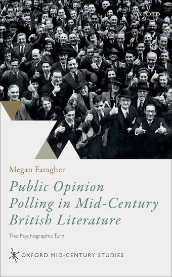 Public Opinion Polling in Mid-Century British Literature The Psychographic Turn book cover