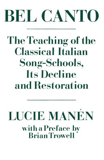 Bel Canto: The Teaching of the Classical Italian Song-Schools book cover