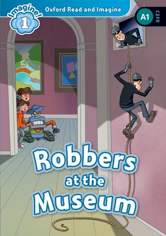 Oxford Read and Imagine 1 Robbers At the Museum Mp3 Pack book cover
