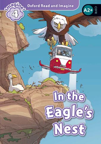 Oxford Read and Imagine 3 In the Eagle's Nest Mp3 Pack book cover