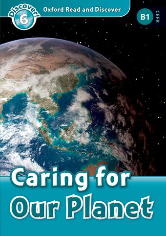 Oxford Read and Discover 6 Caring for Our Planet Mp3 Pack book cover