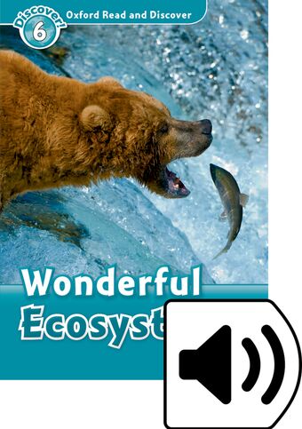 Oxford Read and Discover 6 Wonderful Eco Systems Mp3 Pack book cover
