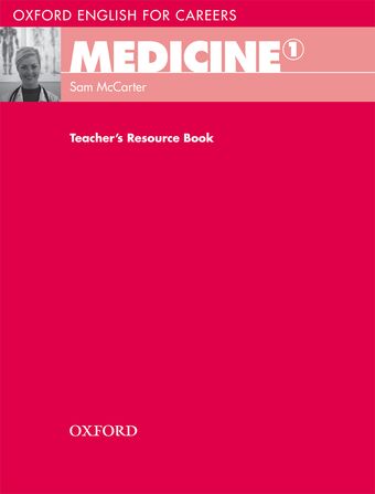 Oxford English for Careers Medicine 1 Teacher's Resource Book book cover