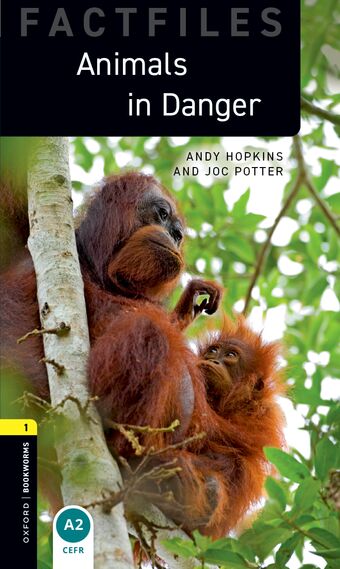Oxford Bookworms Factfiles Stage 1 Animals in Danger book cover