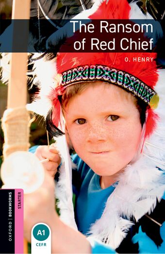 Oxford Bookworms Starter Second Edition The Ransom of Red Chief book cover