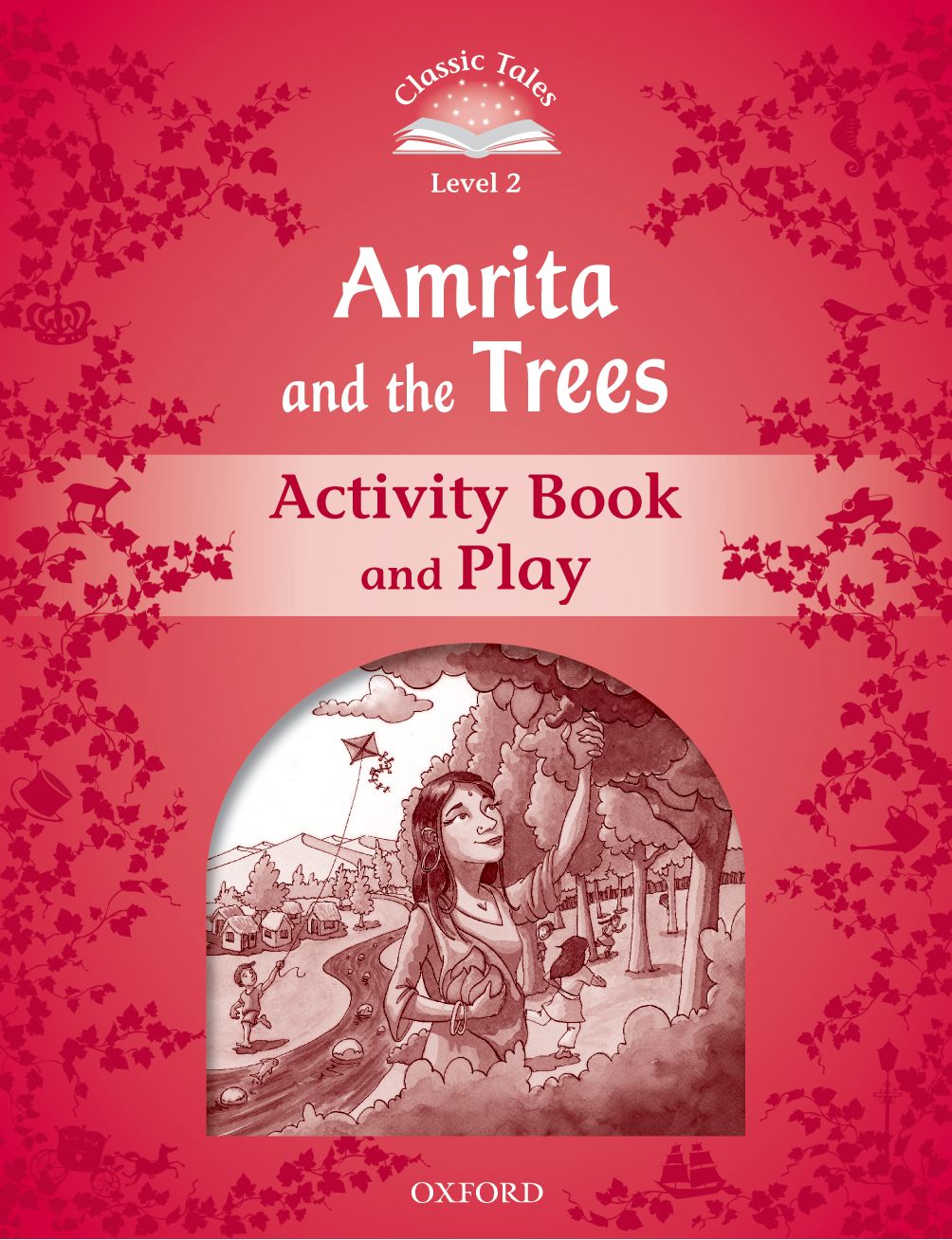 Classic Tales Second Edition 2: Amrita and the Trees Activity Book and Play book cover