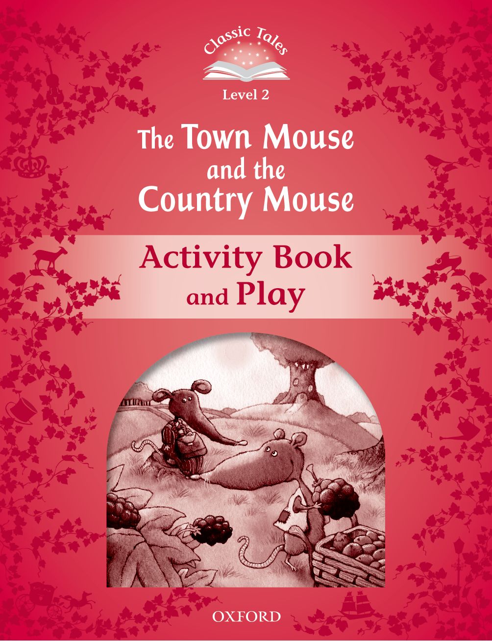 Classic Tales Second Edition 2: The Town Mouse and the Country Mouse Activity Bo book cover
