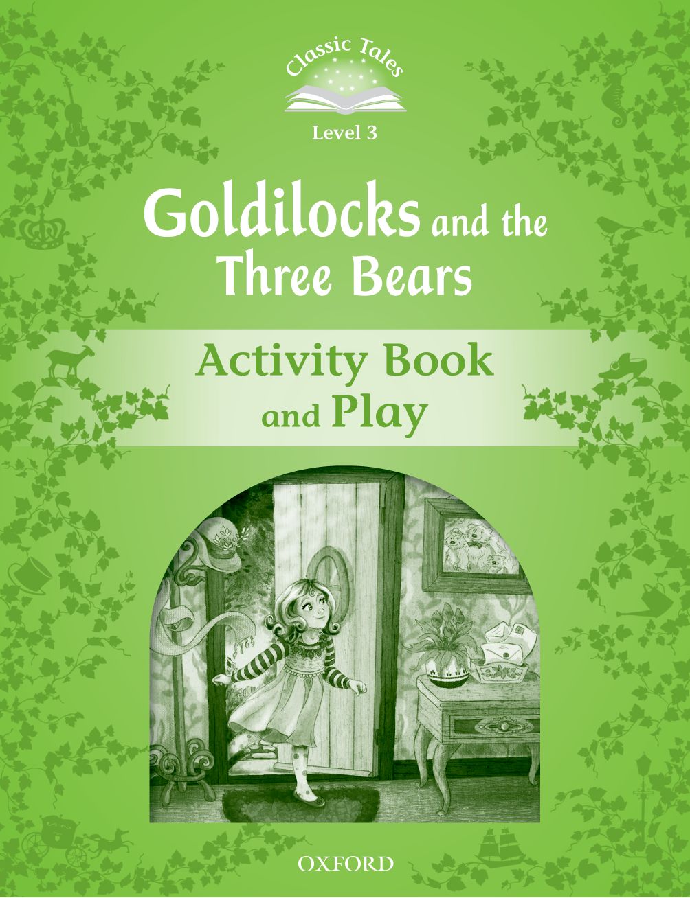 Classic Tales Second Edition: Goldilocks and the Three Bears Level 3 book cover