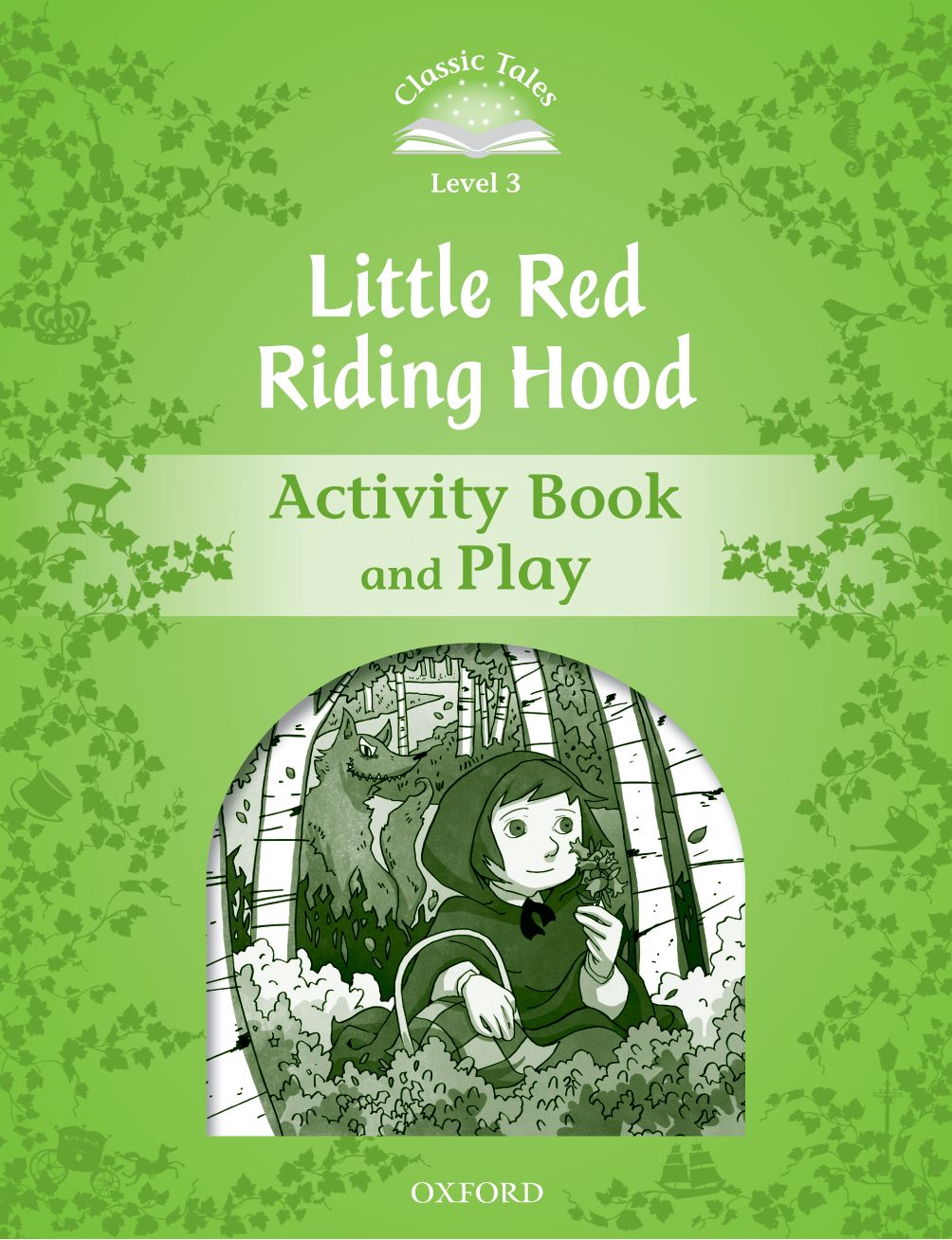 Classic Tales Second Edition 3: Little Red Riding Hood Activity Book and Play book cover