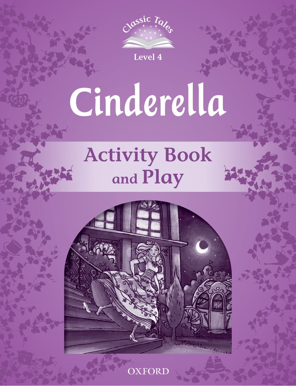 Classic Tales Second Edition 4: Cinderella Activity Book and Play book cover