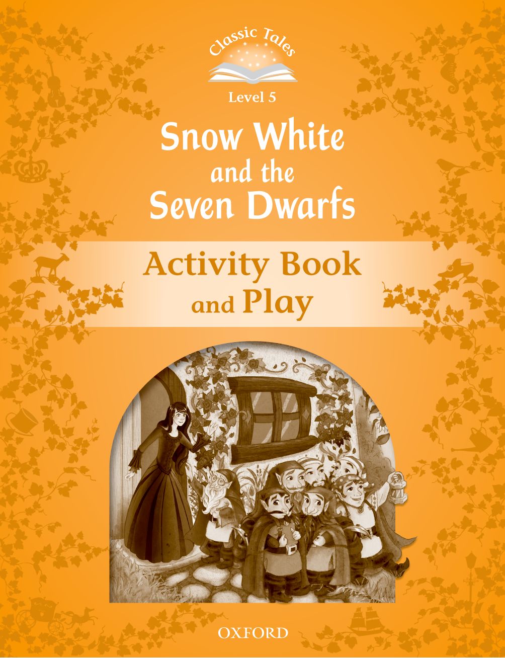 Classic Tales Second Edition 5: Snow White and the Seven Dwarfs Activity Book an book cover