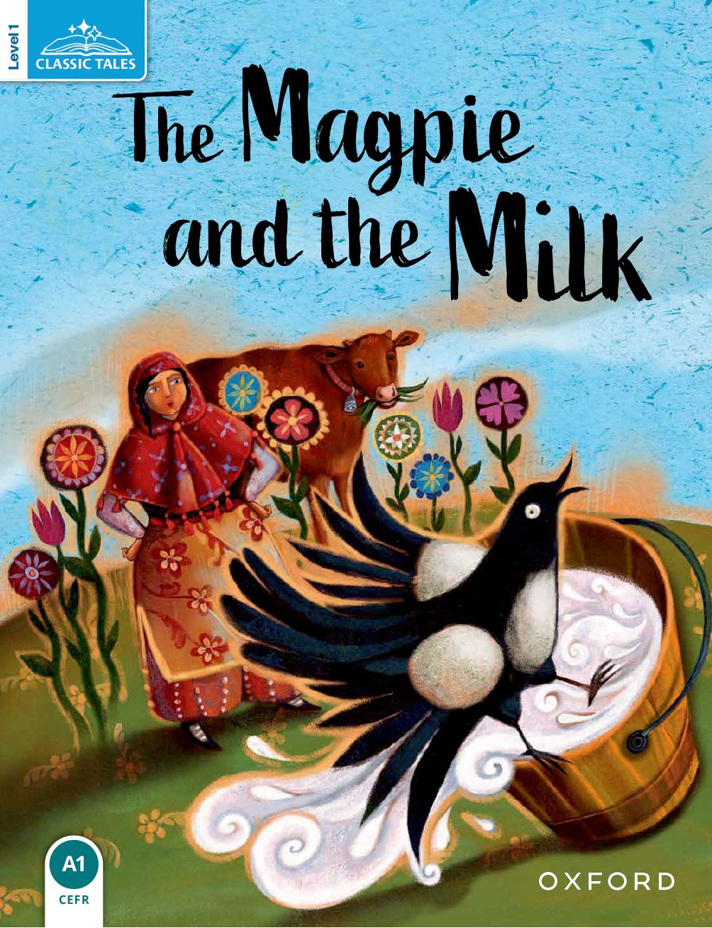 Classic Tales Second Edition: Level 1: The Magpie and the Milk book cover