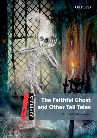 Dominoes Three The Faithful Ghost and Other Tall Tales Pack book cover