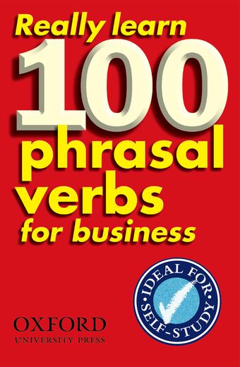 Really Learn 100 Phrasal Verbs for Business book cover