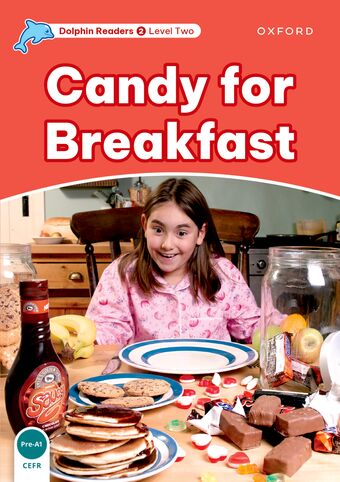 Dolphin Readers Level 2 Candy for Breakfast book cover