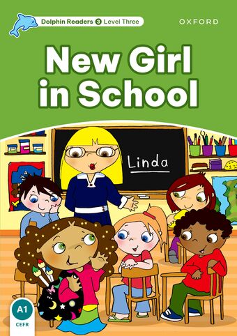 Dolphin Readers Level 3 New Girl in School book cover