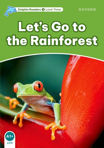 Dolphin Readers Level 3 Let's Go to the Rainforest book cover