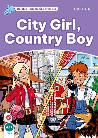 Dolphin Readers Level 4 City Girl, Country Boy book cover
