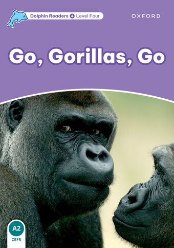 Dolphin Readers Level 4 Go, Gorillas, Go book cover