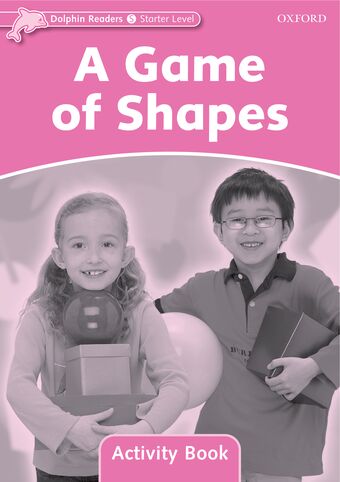 Dolphin Readers Starter Level A Game of Shapes Activity Book book cover