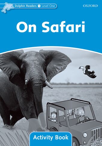 Dolphin Readers Level 1 On Safari Activity Book book cover
