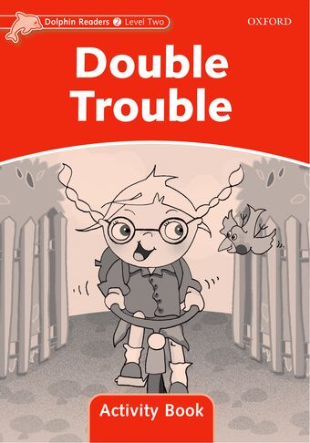 Dolphin Readers Level 2 Double Trouble Activity Book book cover