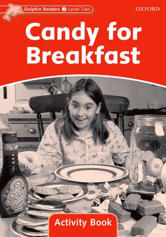 Dolphin Readers Level 2 Candy for Breakfast Activity Book book cover