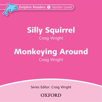 Dolphin Readers Level 4 Silly Squirrel & Monkeying Around book cover