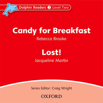 Dolphin Readers Level 2 Candy for Breakfast & Lost! book cover