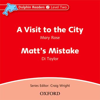 Dolphin Readers Level 2 A Visit to the City & Matt's Mistake book cover
