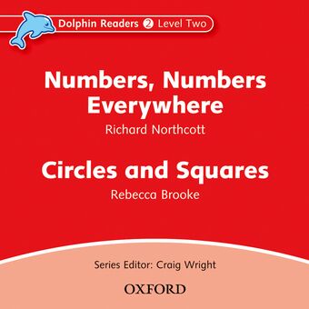 Dolphin Readers Level 2 Numbers, Numbers Everywhere and Circles and Squares book cover