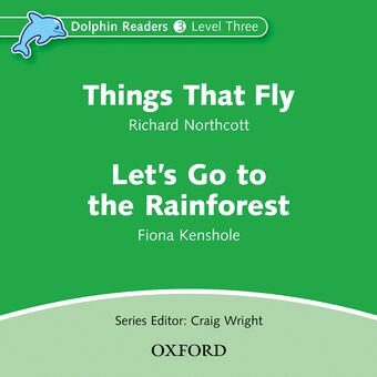 Dolphin Readers Level 3 Things That Fly & Let's Go to the Rainforest book cover