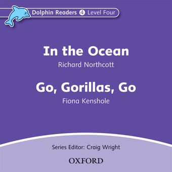 Dolphin Readers Level 4 In the Ocean & Go, Gorillas, Go book cover