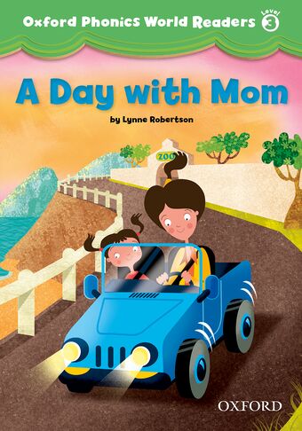 Oxford Phonics World Readers Level 3 A Day with Mom book cover