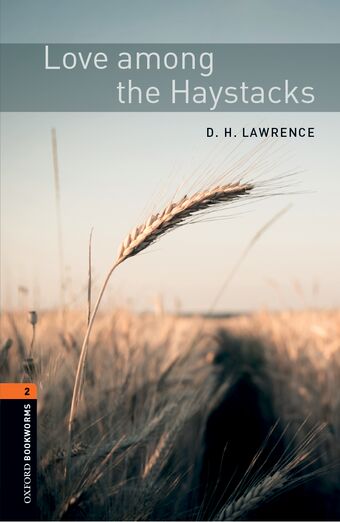 Oxford Bookworms 2 Love Among Haystacks Mp Pack book cover
