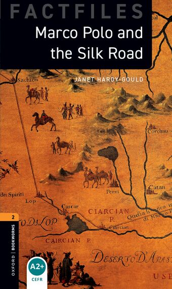 Oxford Bookworms Factfiles 2 Marco Polo and the Silk Road Mp3 Pack book cover