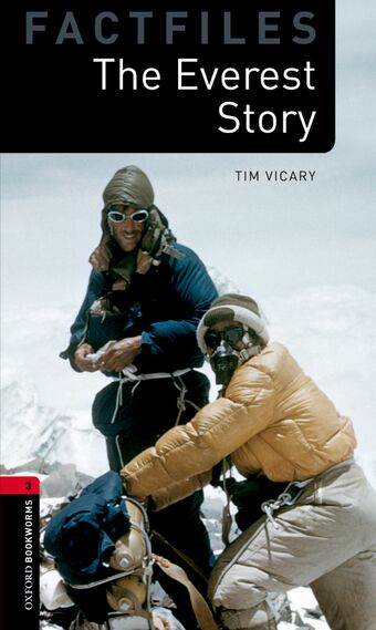 Oxford Bookworms Fact File 3 The Everest Story Mp3 Pack book cover