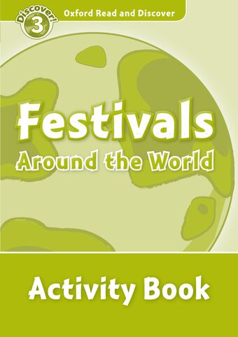 Oxford Read and Discover 3 Festivals Around the World Activity Book book cover