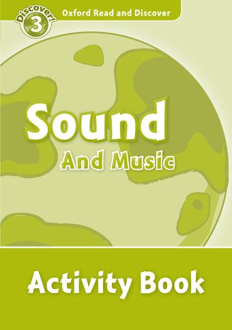 Oxford Read and Discover 3 Sound and Music Activity Book book cover
