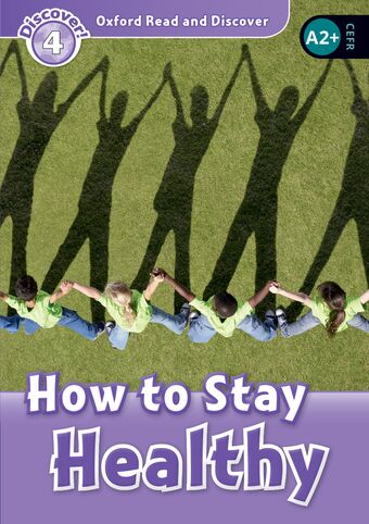 Oxford Read and Discover 4 How to Stay Healthy book cover